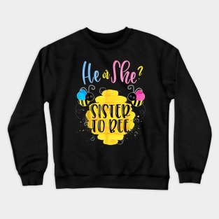 Gender Reveal For Sister Crewneck Sweatshirt